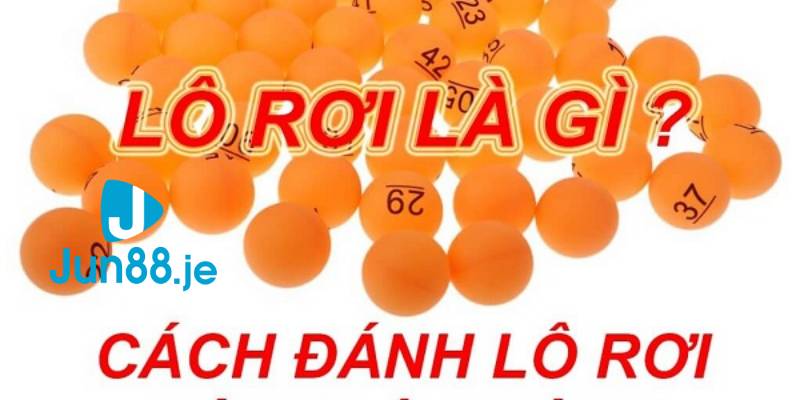 Tìm hiểu lô rơi là gì?